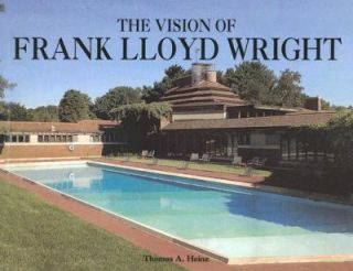   Vision of Frank Lloyd Wright by Thomas A. Heinz 2006, Paperback