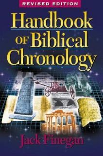 Handbook of Biblical Chronology Principles of Time Reckoning in the 