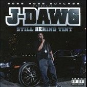 Still Behind Tint PA by J Dawg CD, Sep 2010, Boss Hogg Outlawz