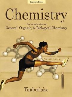  to General, Organic, and Biological Chemistry by Karen C. Timberlake 