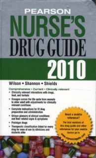Pearson Nurses Drug Guide 2010 by Kelly M. Shields, Margaret T 