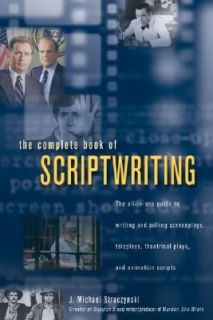 The Complete Book of Scriptwriting by J. Michael Straczynski 2002 