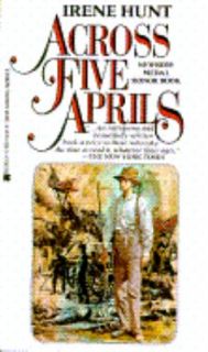 Across Five Aprils by Irene Hunt 1986, Paperback