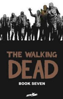 The Walking Dead 07 by Robert Kirkman 2011, Hardcover