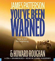 Youve Been Warned by James Patterson and Howard Roughan 2007, CD 