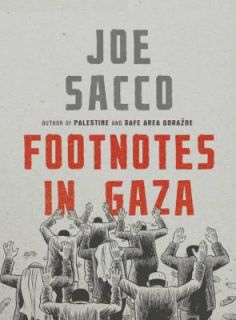 Footnotes in Gaza by Joe Sacco 2009, Hardcover