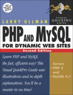 PHP and MySQL for Dynamic Web Sites by Larry Ullman 2005, Paperback 