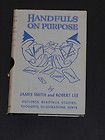 Handfuls on Purpose Volume III by James Smith and Robert Lee (1964 