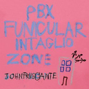 JOHN FRUSCIANTE PBX FUNICULAR INTAGLIO ZONE VINYL LP