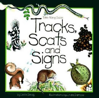 Tracks, Scats and Signs by Leslie A. Dendy 2004, Paperback