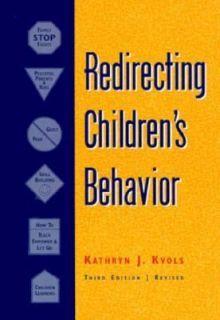 Redirecting Childrens Behavior by Kathryn J. Kvols 1998, Hardcover 