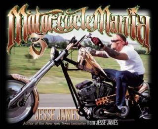 Motorcycle Mania Jesse James Rides by Jesse James 2004, Paperback 