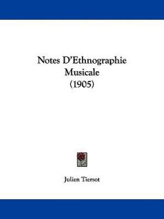Notes DEthnographie Musicale by Julien Tiersot 2009, Paperback