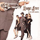 Just Add Water CD DVD Edited CD DVD by Suga Free CD, May 2006, Bungalo 