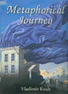 Metaphorical Journey by Vladimir Kush 2002, Hardcover