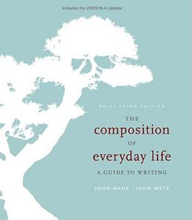 The Composition of Everyday Life 2009 by John Mauk and John Metz 2010 