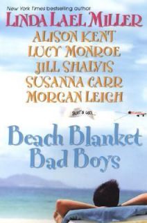 Beach Blanket Bad Boys by Linda Lael Miller, Alison Kent, Susanna Carr 