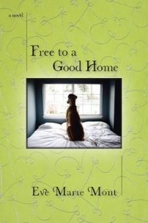 new free to a good home by mont eve marie