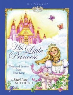 His Little Princess Treasured Letters from Your King by Sheri Rose 