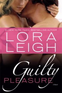 Guilty Pleasure by Lora Leigh (2010, Pap