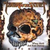 Where Moth Rust Destroy by Tourniquet CD, Mar 2003, Metal Blade