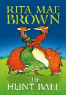 The Hunt Ball by Rita Mae Brown 2005, Hardcover, Large Type