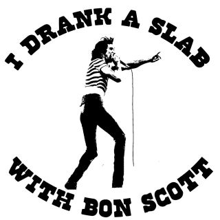 Drank a slab with Bon Scott funny ACDC rock god T Shirt 