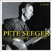 Live at the Mandel Hall 1957 by Pete Folk Singer Seeger CD, Aug 2012 
