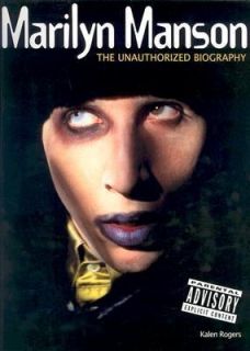 Marilyn Manson; The Unauthorized Biography, Kalen Rogers, Good Book