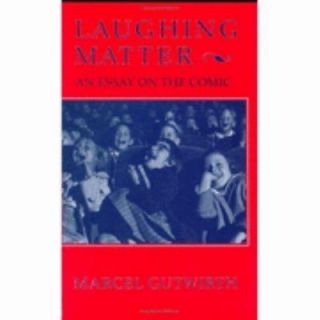   Matter An Essay on the Comic by Marcel Gutwirth 1993, Hardcover