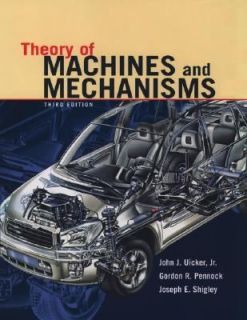 Theory of Machines and Mechanisms by Gordon R. Pennock, John Joseph 
