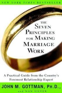 The Seven Principles for Making Marriage Work A Practical Guide from 