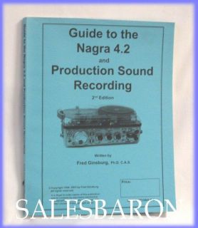 Guide to the Nagra 4.2 & Production Sound Recording Manual 2 Ed