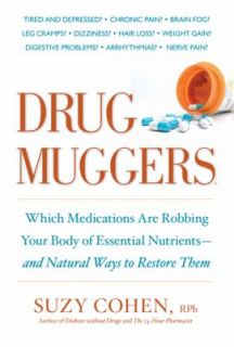 Drug Muggers Which Medications Are Robbing Your Body of Essential 