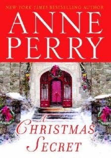 A Christmas Secret by Anne Perry 2006, Hardcover