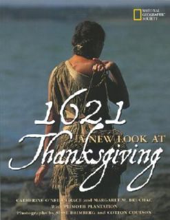 1621 A New Look at Thanksgiving by Margaret M. Bruchac and Catherine O 