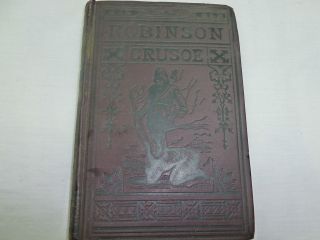 Vintage Old Early Antique Classic Display Book Robinson Crusoe 