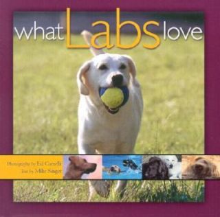 What Labs Love by Richard Camellion, Mike Singer and Ed Camelli 2001 