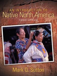   Native North America by Mark Q. Sutton 2007, Paperback, Revised