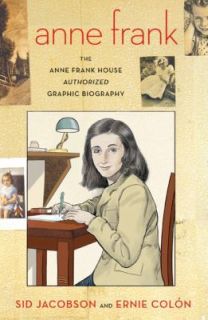 Anne Frank  House Authorized Graphic Biography by Ernie Colon and Sid 