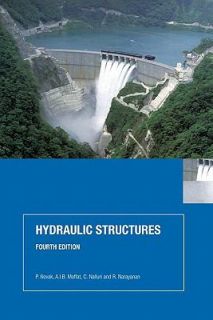 Hydraulic Structures by A. I. B. Moffat, Pavel Novák, C. Nalluri and 