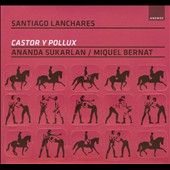 Santiago Lanchares Castor y Pollux by Miguel Bernat CD, Jul 2011 