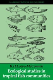   Fish Communities by R. H. Lowe McConnell 1987, Paperback