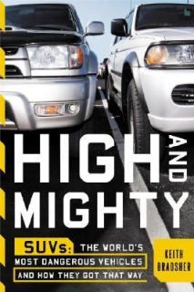 High and Mighty SUVs The Worlds Most Dangerous Vehicles and How They 