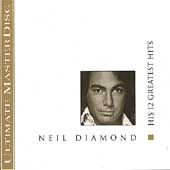 His 12 Greatest Hits by Neil Diamond CD, Dec 1993, MCA Masterdisc 