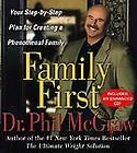 Family First  Your Step by Step Plan for Creating a Phenomenal Family 