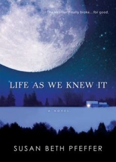Life As We Knew It by Susan Beth Pfeffer 2008, Paperback