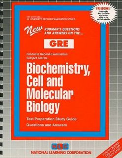 Biochemistry, Cell and Molecular Biology GRE 22 by Jack Rudman 1996 