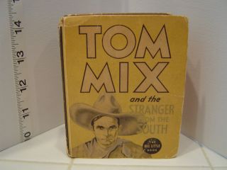 VINTAGE TOM MIX AND THE STRANGER FROM THE SOUTH THE BIG LITTLE BOOK