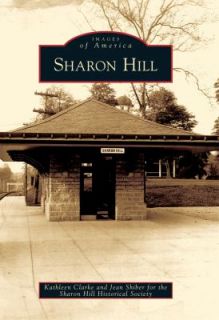 Sharon Hill by Kathleen Clarke, Sharon Hill Historical Society and 